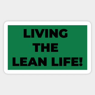 Living the lean life! Magnet